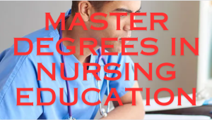 Master Degrees in Nursing Education